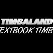 The lyrics KNOW BOUT ME of TIMBALAND is also present in the album Textbook timbo (2016)