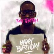 The lyrics FUCK IT IM GONE of TINIE TEMPAH is also present in the album Happy birthday - ep (2011)