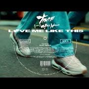 The lyrics LOVE ME LIKE THIS of TINIE TEMPAH is also present in the album Love me like this (2021)
