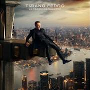 The lyrics PERO QUEDAS TÚ of TIZIANO FERRO is also present in the album El mundo es nuestro (2023)