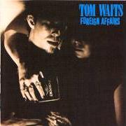 The lyrics MEDLEY: JACK & NEAL / CALIFORNIA, HERE I COME of TOM WAITS is also present in the album Foreign affairs (1977)