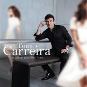 The lyrics EU VOU (LÀ-BAS) of TONY CARREIRA is also present in the album Le coeur des femmes (2017)
