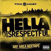 The lyrics PUNK HOE of TOO $HORT is also present in the album Hella disrespectful: bay area mixtape (2017)