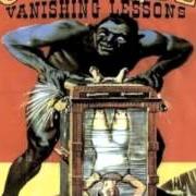 The lyrics VANISHING LESSONS of TOURNIQUET is also present in the album Vanishing lessons (1994)