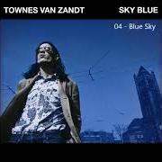The lyrics SILVER SHIPS OF ANDILAR of TOWNES VAN ZANDT is also present in the album Sky blue (2019)