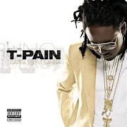 The lyrics U GOT ME of T-PAIN is also present in the album Rappa ternt sanga (2005)