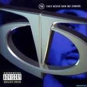 The lyrics THEY NEVER SAW ME COMING of TQ is also present in the album They never saw me coming (1998)