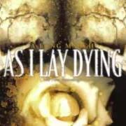 The lyrics FOREVER of AS I LAY DYING is also present in the album A long march: the first recordings (2006)