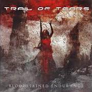 The lyrics A STORM AT WILL of TRAIL OF TEARS is also present in the album Bloodstained endurance (2009)