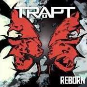 The lyrics LOVE HATE RELATIONSHIP of TRAPT is also present in the album Reborn (2013)
