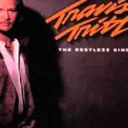 The lyrics DRAGGIN' MY HEART AROUND of TRAVIS TRITT is also present in the album The restless kind (1996)