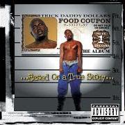 The lyrics THEY DON'T LIVE LONG of TRICK DADDY is also present in the album Based on a true story (1997)