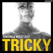 The lyrics SCHOOL GATES of TRICKY is also present in the album Knowle west boy