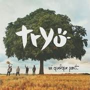 The lyrics NÉ QUELQUE PART of TRYO is also present in the album Né quelque part (2014)