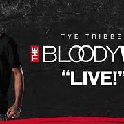 The lyrics MIGHTY of TYE TRIBBETT is also present in the album The bloody win (live) (2017)