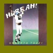 The lyrics GUARDATI INDIETRO of UMBERTO TOZZI is also present in the album Hurrah (1984)