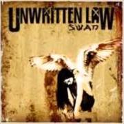 The lyrics LAST CHANCE of UNWRITTEN LAW is also present in the album Swan (2011)