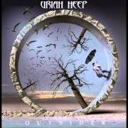 The lyrics IS ANYBODY GONNA HELP ME? of URIAH HEEP is also present in the album Outsider (2014)