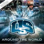 The lyrics AROUND THE WORLD of US5 is also present in the album Around the world (2008)
