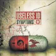 The lyrics WAITING FOR AN ACCIDENT of USELESS ID is also present in the album Symptoms (2012)