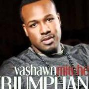 The lyrics HIS BLOOD STILL WORKS of VASHAWN MITCHELL is also present in the album Triumphant (2010)