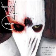 The lyrics MURDER THE WORLD of VELVET ACID CHRIST is also present in the album Between the eyes, vol. 1