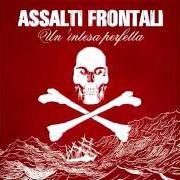 The lyrics NO SMOKING AREA of ASSALTI FRONTALI is also present in the album Un'intesa perfetta (2008)