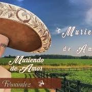 The lyrics SI SUPIERAS of VICENTE FERNANDEZ is also present in the album Muriendo de amor (2015)