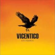 The lyrics AYER of VICENTICO is also present in the album Los pájaros (2006)