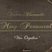 The lyrics MALDITA SUERTE of VICTOR MANUELLE is also present in the album Muy personal (2009)