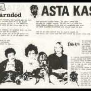 The lyrics PS. 474 of ASTA KASK is also present in the album För kung och fosterland (ep) (1981)