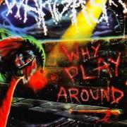 The lyrics WASTELAND of WARGASM is also present in the album Why play around? (1988)