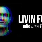 The lyrics LIVIN FOUL of WAX is also present in the album Livin foul (2015)