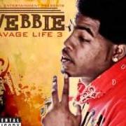 The lyrics MADE NIGGA of WEBBIE is also present in the album Savage life 3 (2010)