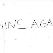 Shine again