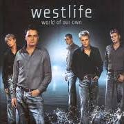 The lyrics I WANNA GROW OLD WITH YOU of WESTLIFE is also present in the album World of our own (2002)