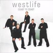 The lyrics WHEN YOU'RE LOOKING LIKE THAT of WESTLIFE is also present in the album Coast to coast (2000)