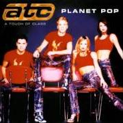 The lyrics INTRODUCING ATC of ATC is also present in the album Planet pop (2000)
