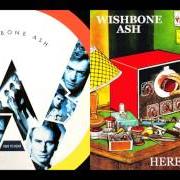 The lyrics WITNESS TO WONDER of WISHBONE ASH is also present in the album Here to hear (1989)