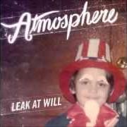 The lyrics THE ROPES of ATMOSPHERE is also present in the album Leak at will - ep (2009)