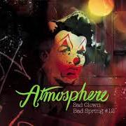 The lyrics NOT ANOTHER DAY of ATMOSPHERE is also present in the album Sad clown bad spring #12 (2008)