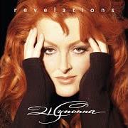 The lyrics CHANGE THE WORLD of WYNONNA JUDD is also present in the album Revelations (1996)