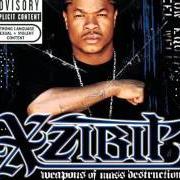 The lyrics STATE OF THE UNION of XZIBIT is also present in the album Weapons of mass destruction (2004)