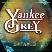 The lyrics ANOTHER NINE MINUTES of YANKEE GREY is also present in the album Untamed (1999)