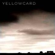 The lyrics GOT YOURS of YELLOWCARD is also present in the album Yellowcard (2016)