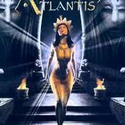 The lyrics APOCALYPSE of ATROCITY is also present in the album Atlantis (2004)