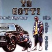 The lyrics JUST CUZ I'M A YOUNG NIGGA of YO GOTTI is also present in the album From da dope game 2 da rap game (2000)