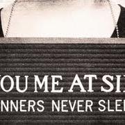 The lyrics NO ONE DOES IT BETTER of YOU ME AT SIX is also present in the album Sinners never sleep (2011)