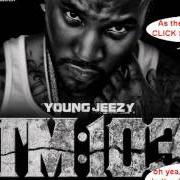 The lyrics EVERYTHANG of YOUNG JEEZY is also present in the album Thug motivation 103: hustlerz ambition (2011)