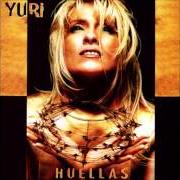 The lyrics HUELLAS of YURI is also present in the album Huellas (1998)